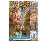 Credo de Bretagne, das bretonische Glaubensbekenntnis (Tischkalender 2027 DIN A5 hoch), CALVENDO Monatskalender: Die Bretagne ist stark katholisch ... wie St. Yves, St. Anne, und St. Corentin.