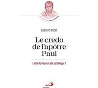 Credo de l'apôtre Paul (Le) Ludovic Nobel (Auteur)