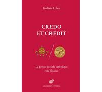 Credo et crédit La pensée sociale catholique et la finance - Frédéric Lobez - Belles Lettres - broché - Essai