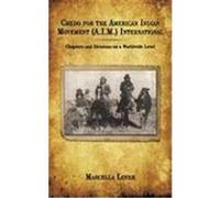 Credo for the American Indian Movement (A.I.M.) International: Chapters and Divisions on a Worldwide Level Loyer, Marcella (Auteur)