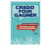 Credo Pour Gagner - Optimiste Quant À Notre Prospérité