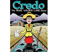 Credo: The Rose Wilder Lane Story