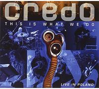 Credo - This What We Do-Live [Import]