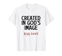 Créé à l'image de Dieu Est 2003 Born Age Faith Birthday T-Shirt