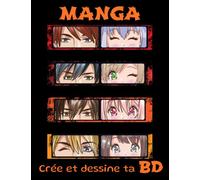 Crée et dessine ta BD: Cahier d’activités thème MANGA à remplir - Planches vierges - 100 pages différentes - Grand Format 21,59x27,94/ 8,5x11, ... d’activités, de dessin dès 9 ans à Compléter.