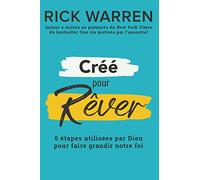 Créé pour rêver : 6 étapes utilisées par Dieu pour faire grandir notre foi