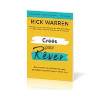 Créé Pour Rêver - Découvrir Et Réaliser Le Rêve Que Dieu À Prévu Pour Notre Vie