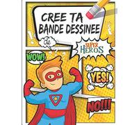 Crée ta Bande Dessinée de Super Héros: 106 planches de BD vierges pour adultes, ados & enfants | Crée ta propre bande dessinée de BD Manga Comic | ... adulte enfant |21.59 x 27.94 cm| 110 pages