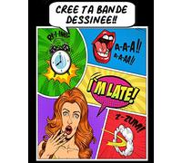 Crée Ta Bande Déssinée: Dessiner Sa Bande Déssinée Avec 110 Planches de BD Vierge | Pour Adultes, Ados & Enfants