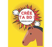 Crée ta BD ! Version Cheval: 100 planches de bandes dessinées vierges à remplir sur le thème du cheval | Cahier format 21,6 x 27,9cm pour enfants, ados et adultes | Pour apprendre à dessiner