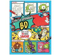Crée Ta Première Bd - Tout Ce Que Tu Dois Savoir