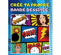 CRÉE TA PROPRE BANDE DESSINÉE: 100 planches vierges | ado & enfants, adultes | Comic , activité manuelle | enfants 8,9,10 ans| à compléter ou remplir
