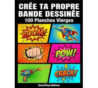 Cree ta Propre Bande Dessinee - 100 Planches Vierges: Variete de Mises en Page | Dessine tes Histoires