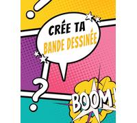 Crée ta propre bande dessinée: 120 planches de BD vierges pour adultes & enfants | Un carnet de dessins pour vos propres histoires 8,5 x 11 inch