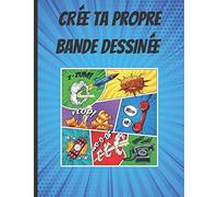 Crée ta propre bande dessinée: 75 planches de BD vierges pour adultes, adolescents et enfants.