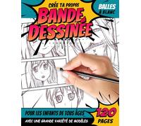 Crée ta propre BANDE DESSINÉE: Dessinez vos propres bandes dessinées | Créez vos propres histoires, manga, bandes dessinées et romans graphiques | 120 ... variété de modèles et de vignettes vierges