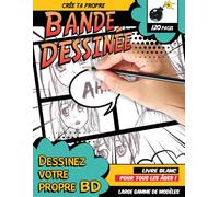 Crée ta propre BANDE DESSINÉE: Dessinez vos propres bandes dessinées, dessins animés et romans graphiques | 120 pages avec une variété de modèles et de vignettes vierges