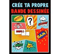 Crée ta Propre Bande Dessinée: Moins d’écrans et Plus de Créativité : 110 planches vierges de BD à remplir et colorier. Pour enfants, ados, et adultes. Grand Format.