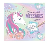 Crée Tes Messages Secrets À Gratter Licornes - Avec 10 Cartes Et Courriers, 12 Bons Pour - 26 Stickers À Gratter Scintillants, 1 Mode D'emploi