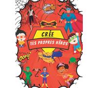 Crée tes propres héros !: Livre pour inventer ses Bandes Dessinées pour enfants et adolescents. Pages blanches avec cadres - Amuse-toi à inventer tes super-héros !