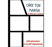 Crée Ton Manga: Crée Ta Propre Manga ou Bande Dessinée avec 205 different type de planchese vierges pour adultes, ados & enfants 100% Personnalisable de (1-12 VIGNETTES) - (A4)