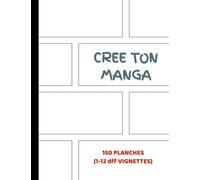 Crée Ton Manga: Crée Ta Propre Manga ou Bande Dessinée avec different type de planchese vierges pour adultes, ados & enfants 100% Personnalisable de (1-12 VIGNETTES) - (A4)