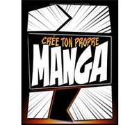 Crée Ton Propre Manga : Livre vierge pour créer son Manga - 100 Planches - 101 pages Format A4 NLFBP Editions (Auteur)