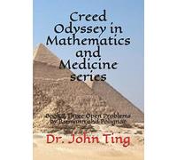 Creed Odyssey In Mathematics And Medicine Series: Book 2 Three Open Problems By Riemann And Polignac