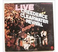 Creedence Clearwater Revival - Live in Europe