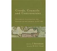 Creeds Councils and Controversies Documents Illustrating the History of the Church AD 337461 by Edited by J Stevenson & Edited by W H C Frend Edited by J Stevenson , Edited by W H C Frend (Auteur)
