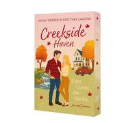 Creekside Haven - Eine Liebe, die bleibt: Limitierte Farbschnittausgabe der herbstlichen Small-Town Romance