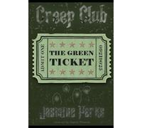 Creep Club: The Green Ticket