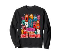 Creep in it Real Since Forever Sweatshirt