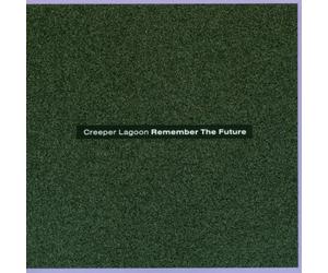 Creeper Lagoon - Remember the Future (Mini Albu