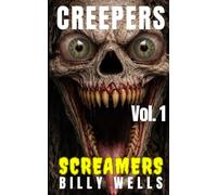 Creepers: Screamers - Volume 1