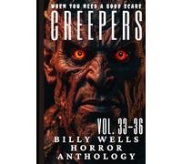 Creepers- Volumes 33-36
