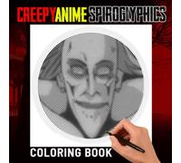 Creepy Anime Spiroglyphics Coloring Book: 30 Funny Spiral Coloring Pages Of Lots Of Spooky Characters | Great Halloween Picture Book For Teens And Adults