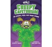 Creepy Cafetorium 1 by Colleen Af Venable & Joe McGee & Paul Ritchey & Nick Murphy & Shelby Arnold & Marcie Colleen Colleen Af Venable Joe McGee Paul Ritchey Nick Murphy Shelby Arnold Marcie Colleen (