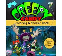 Creepy Candy Coloring & Sticker Book: The Official Coloring Book of the Creepy Candy Show: Includes Over 100 Stickers!