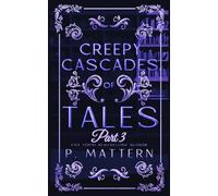 Creepy Cascades of Tales Part 3