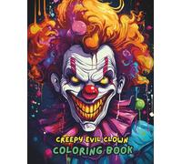 Creepy Clown Coloring Book for Adults - Scary Clowns, Horror Outfits, Creepy Faces (8.5×11, 100+ Pages)