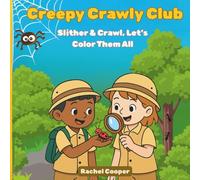 Creepy Crawly Club: Slither & Crawl, Let's Color Them All