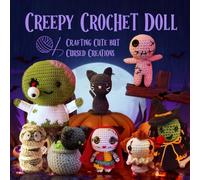 Creepy Crochet Doll: Crafting Cute but Cursed Creations