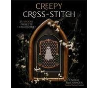 Creepy Cross-stitch: 25 Spooky Projects to Haunt Your Halls