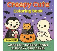 Creepy Cute Coloring Book: Adorable Horror Icons & Spooky Fun Scenes - Kawaii Coloring for Kids, Teens and Adults