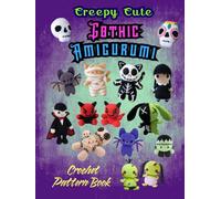 Creepy Cute Gothic Amigurumi Crochet Pattern Book