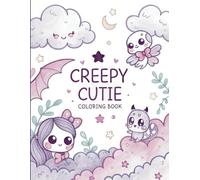 Creepy Cutie Coloring Book: Spooky, Sweet, and Goth-Inspired Creatures for Adults and Teens to Unwind and Relax with Kawaii Designs