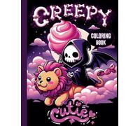Creepy Cutie Kawaii Coloring Book: A gothic world of coloring with this book designed for adults and teens, featuring a charming mix of spooky and sweet creatures.