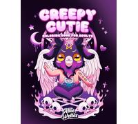 Creepy Cutie: Spooky but Cute Coloring Book for Adults Featuring Horror Kawaii, Adorable Gothic Creatures