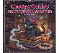 Creepy Cuties Coloring Book for Adults: Cozy Creepy Character Coloring Pages with Spooky Cute Designs and Relaxing Horror Fun